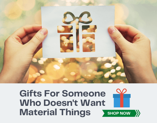 What to Get Someone Who Doesn't Want Material Things? Try These 21 Creative Ideas! 11 What to Get Someone Who Doesn't Want Material Things